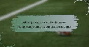 Adnan Januzaj: Karriärhöjdpunkter, Klubbinsatser, Internationella prestationer
