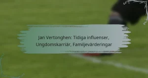 Jan Vertonghen: Tidiga influenser, Ungdomskarriär, Familjevärderingar